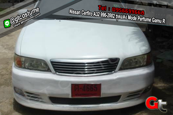 แต่งรถ Nissan Cerfiro A32 996-2002 ชุดแต่ง Mode Perfume Gamu R